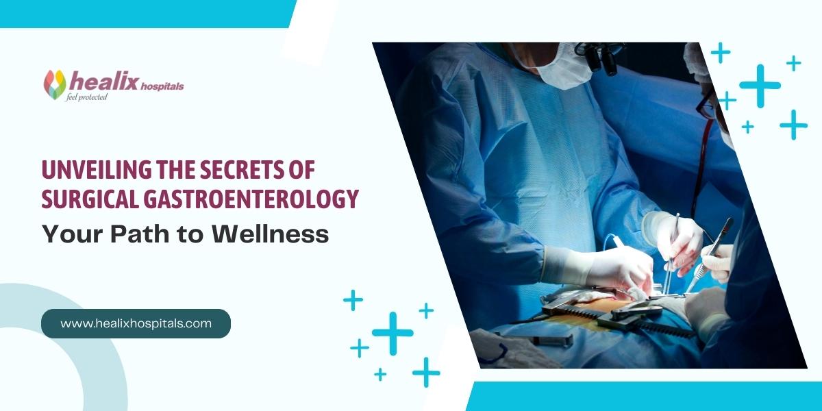 Unveiling the Secrets of Surgical Gastroenterology: Your Path to Wellness!